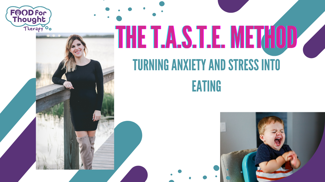 The T.A.S.T.E. Method-Turning Anxiety and Stress into Eating